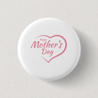 Happy Mother's Day 1 Inch Round Button