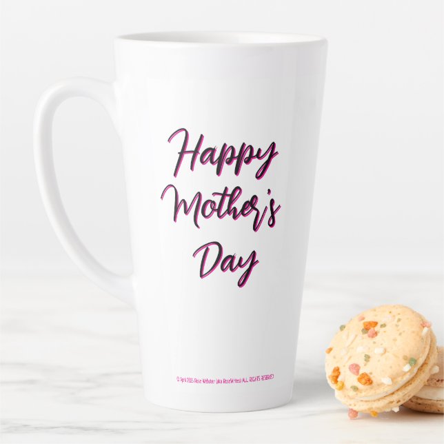 Happy Mother's Day 2025 by RoseWrites  Latte Mug (In Situ)