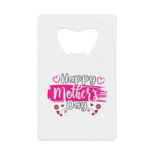 Happy Mother's Day 2025 Tshirt for Women Mom Grand Credit Card Bottle Opener