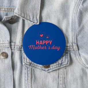 Happy Mother's Day 4 Inch Round Button