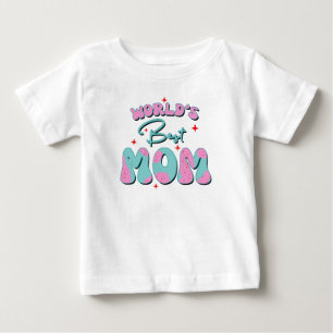 Happy Mothers Day Baby T-Shirt