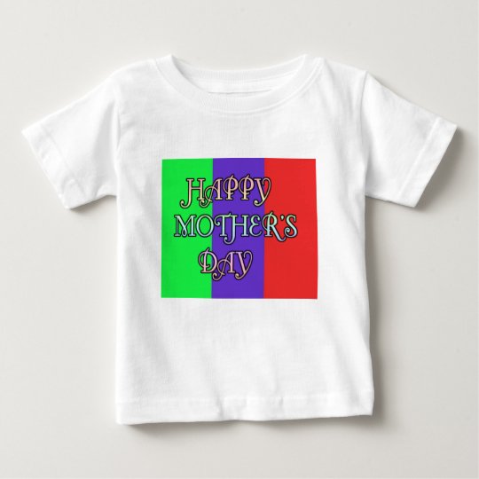 HAPPY MOTHER'S DAY BABY T-Shirt