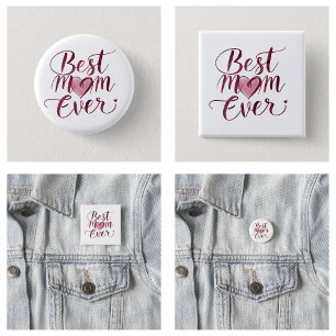 Happy Mother's Day Best Mom Ever 1 Inch Round Button