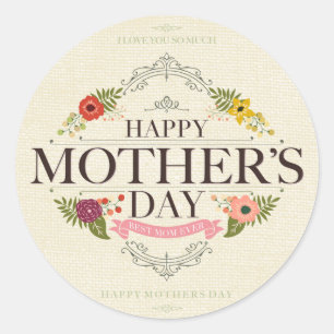 Happy Mother's Day, Best Mom Ever Classic Round Sticker