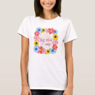 Happy Mother's Day, Best Mom ever   T-Shirt