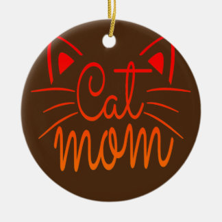 Happy Mother's Day Cat Mom Happy MotheMy First Ceramic Ornament