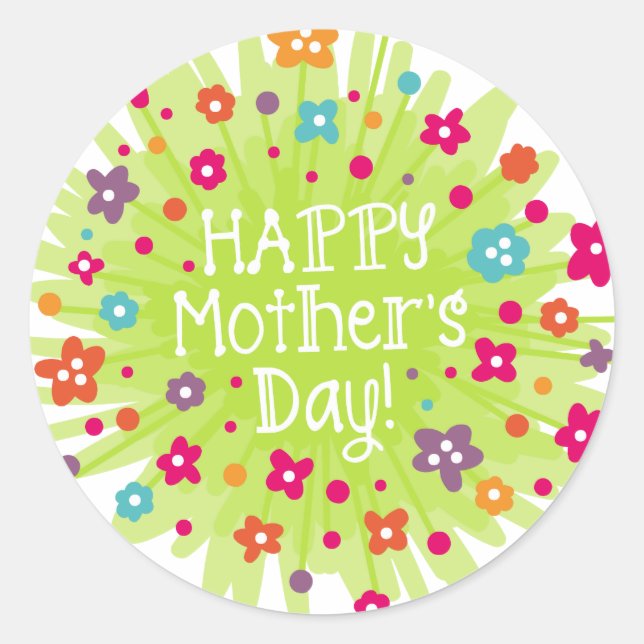 Happy Mothers Day! Classic Round Sticker (Front)