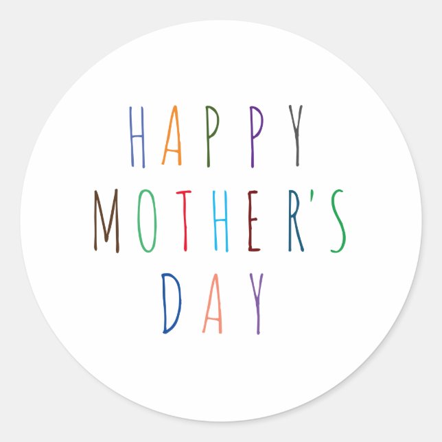 Happy Mothers Day Colourful font Classic Round Sticker (Front)