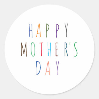 Happy Mothers Day Colourful font Classic Round Sticker