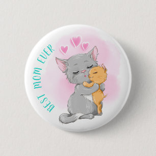 Happy mothers day, Cute cat mom day, Best mom ever 2 Inch Round Button