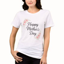 Happy Mother's Day Floral T-Shirt