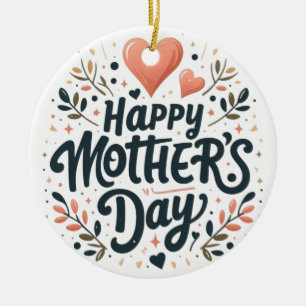 Happy Mother's Day - Floral Typography Art Ceramic Ornament