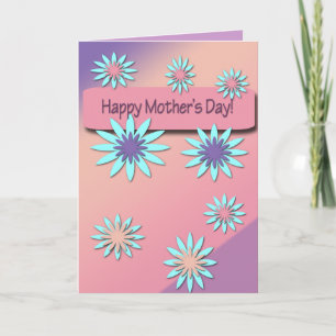 HAPPY MOTHER'S DAY! FLOWER CARD