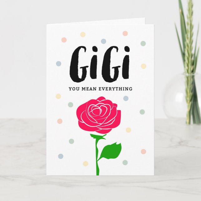 Happy Mother's Day, Gigi, You Mean Everything Card (Front)