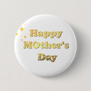Happy mothers day. Gold simple script calligraphy 2 Inch Round Button
