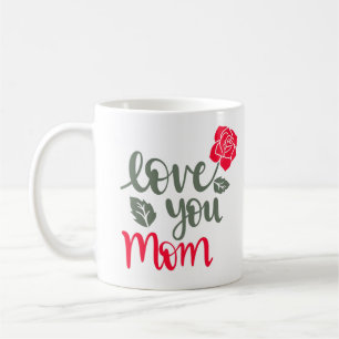 happy mothers day love you mom coffee mug