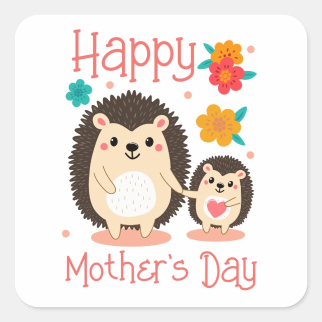 Happy Mother's Day Mom And Baby Hedgehog  Square Sticker (Front)