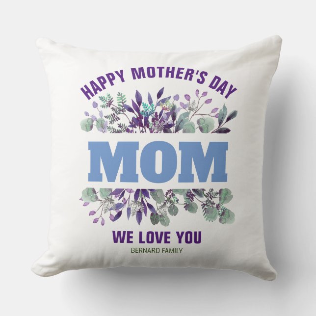 HAPPY MOTHER'S DAY MOM CUSTOMIZED GIFT  THROW PILLOW (Front)