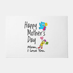 Happy Mothers Day. Mom I love you. Doormat
