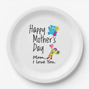 Happy Mothers Day. Mom I love you. Paper Plate