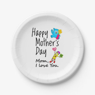 Happy Mothers Day. Mom I love you. Paper Plate
