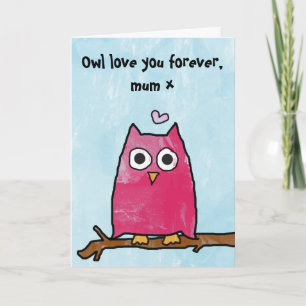 Happy Mothers Day - Owl love you forever Card