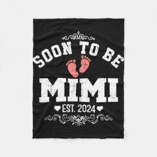 Happy Mother's Day Soon To Be Mimi 2024 Fleece Blanket
