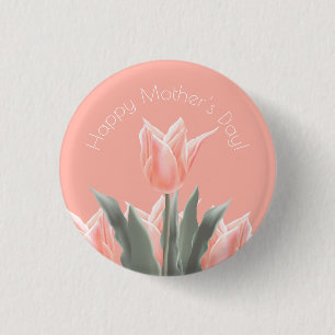 Happy Mother's Day! Stylish Peach Tulips Flowers 1 Inch Round Button
