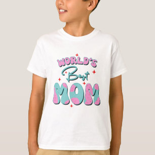 Happy Mothers Day T-Shirt