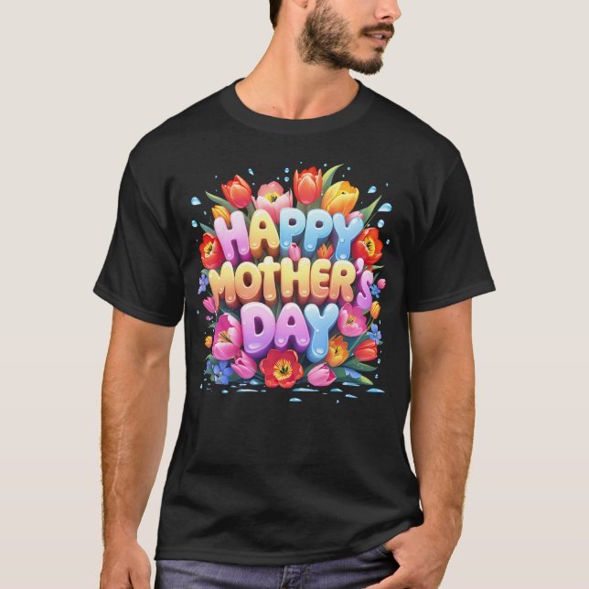 Happy Mother's Day T-Shirt (Front)