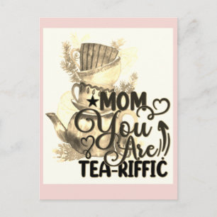 Happy Mothers Day Tea Loving Mom Funny Pun Postcard