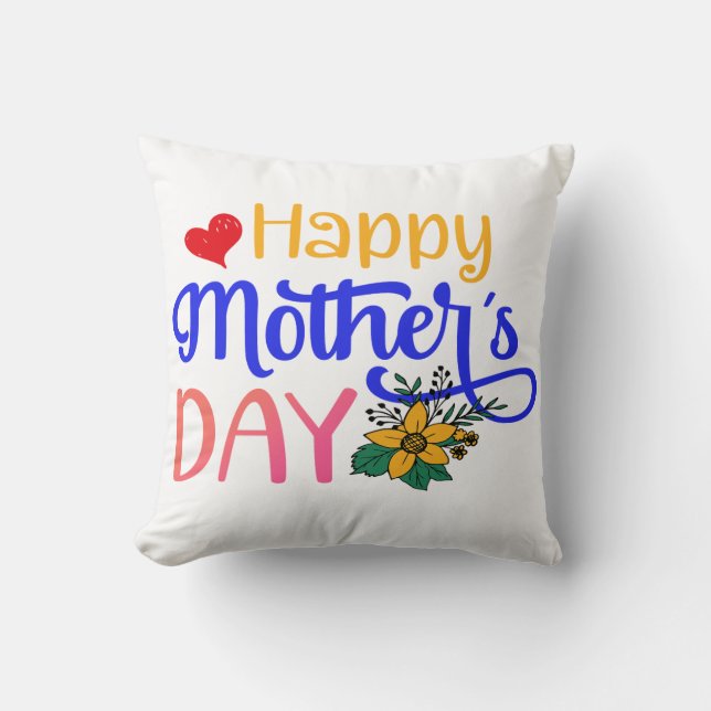 Happy Mother's Day Throw Pillow (Front)