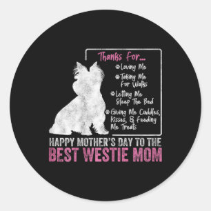 Happy Mother's Day To The Best Westie Mom White Te Classic Round Sticker