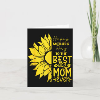 Happy mother's day to the dog mom ever sun flower  card