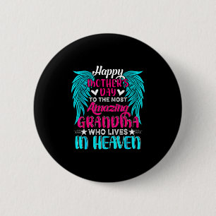 Happy mother's day to the most amazing grandma inH 2 Inch Round Button