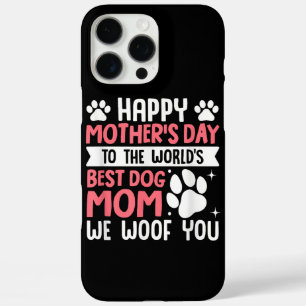 Happy Mother's Day To The World Best Dog Mom iPhone 16 Pro Max Case