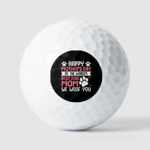 Happy Mother's Day To The World Best Dog Mom Golf Balls