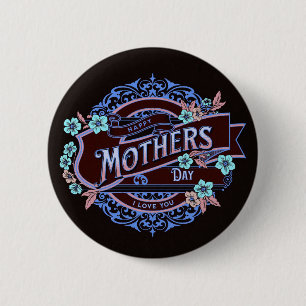 Happy Mother's Day Victorian Floral Flowers 2 Inch Round Button