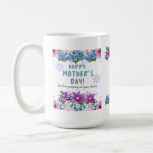 Happy Mothers Day we love pooping at your house Coffee Mug