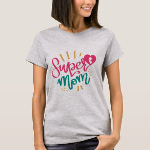  Happy Mothers Day With Love My Super Mom T-Shirt