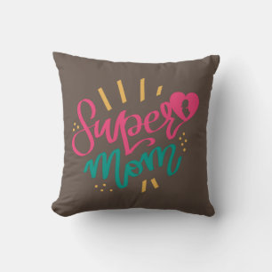 Happy Mothers Day With Love My Super Mom Throw Pillow