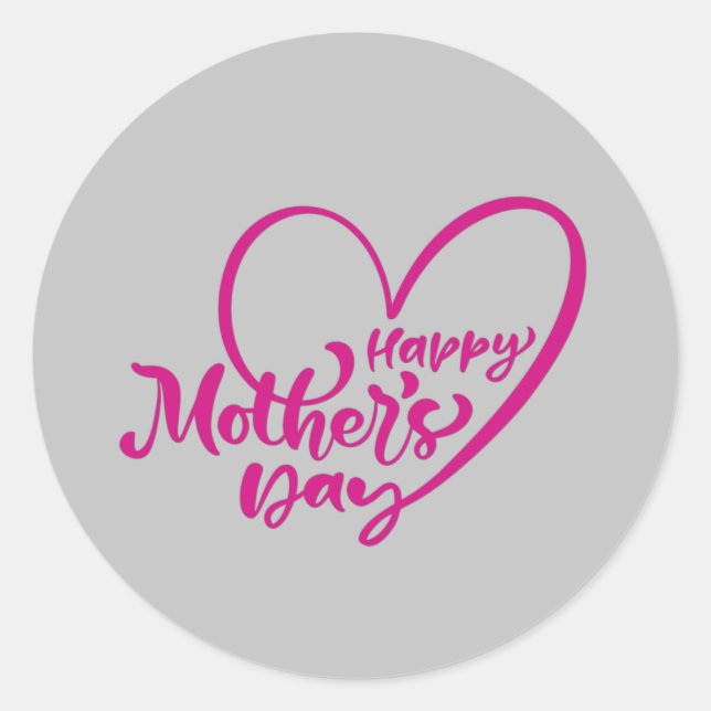 Happy Mothers Day With My Love   Classic Round Sticker (Front)