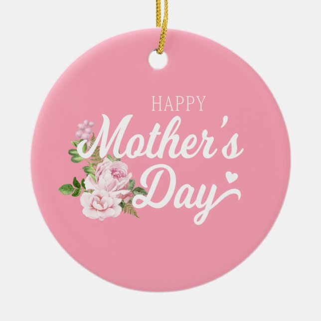 Happy Mother's Day with Pink Roses | Ornament (Front)