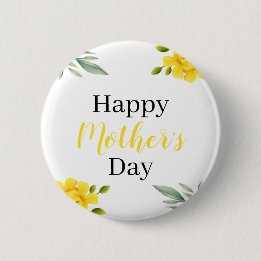 Happy Mother's Day Yellow Floral and Leaves 2 Inch Round Button