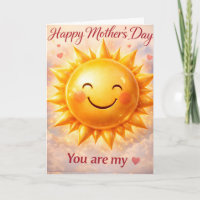 Happy Mother's Day, you are my sunshine cute smili