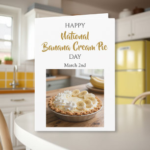 Happy National Banana Cream Pie Day! March 2nd Card