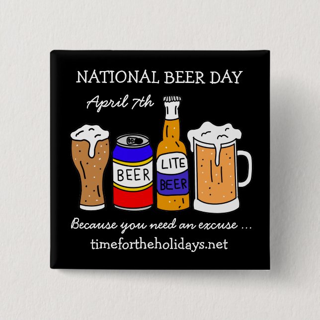 Happy National Beer Day - April 7th  2 Inch Square Button (Front)