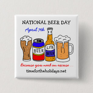 Happy National Beer Day - April 7th   2 Inch Square Button