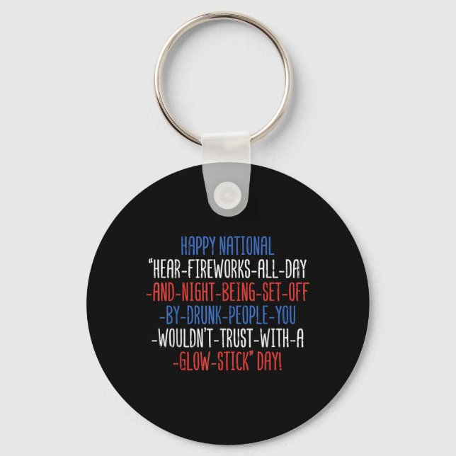 Happy National Fireworks Day Funny 4th Of July Keychain (Front)