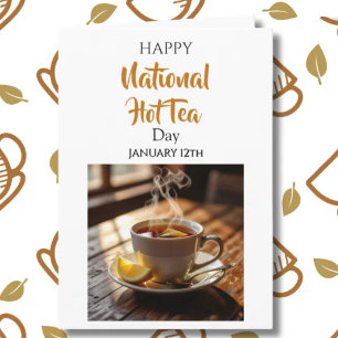 Happy National Hot Tea Day January 12th Card